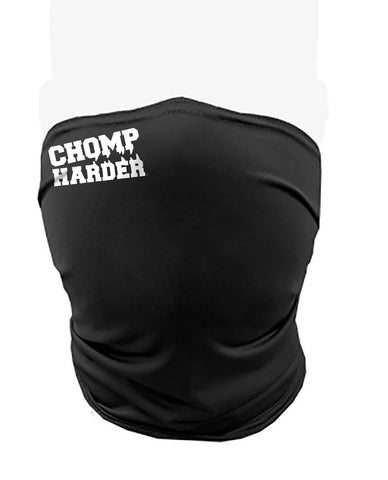Chomp Harder Neck Gaiter Mask